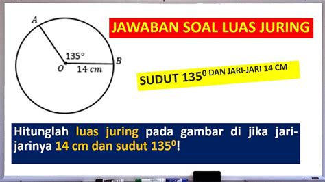 Luas Juring Dengan Sudut Derajat Dan Jari Jari Cm Unsur Unsur