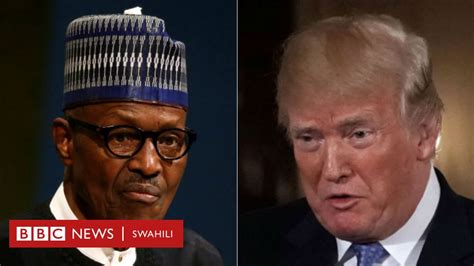 Rais Wa Nigeria Muhammadu Buhari Ni Rais Wa Pili Afrika Kulakiwa Na