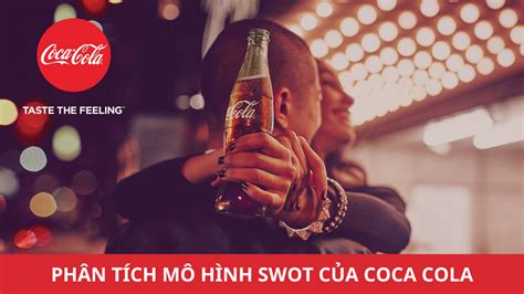 Chia S V I H N V M H Nh Swot C A Coca Cola Hay Nh T Coedo Vn