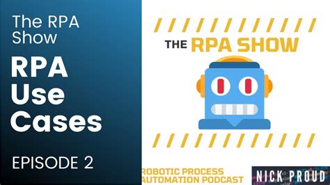 The Rpa Show Episode 2 Rpa Use Cases Youtube