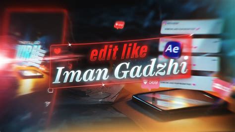 How To Edit Like Magnatesmedia And Iman Gadzhi After Effects Tutorial