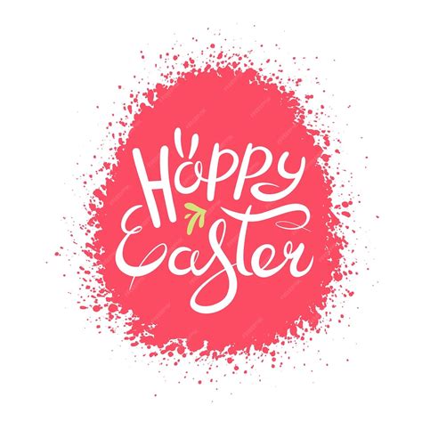 Premium Vector Happy Easter Lettering Colored Egg With Splashes Of