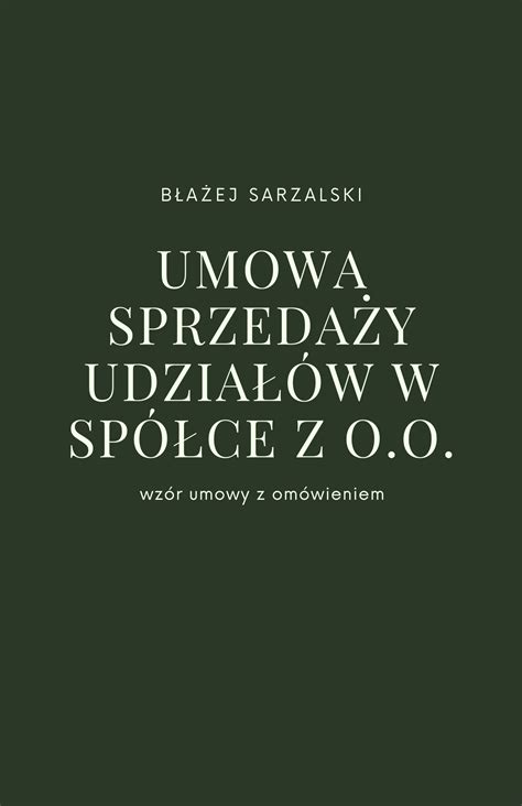 Umowa sprzedaży udziałów w spółce z oo wzór aktualny 2024