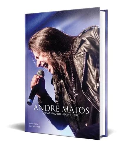 Livro Andre Matos O Maestro Do Heavy Metal Capa Dura Frete Gr Tis