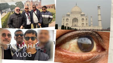 Taj Mahal Vlog Visit Taj Agra Seven Wonders Tajmahal Taj Agra