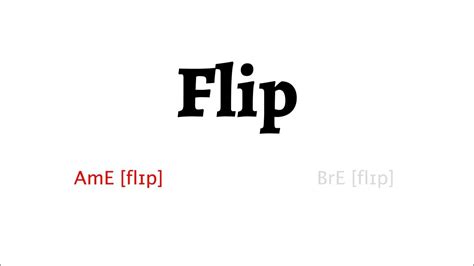 How To Pronounce Flip In American English And British English Youtube