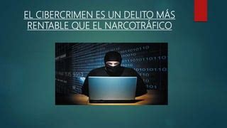 El cibercrimen es un delito más rentable que PPT