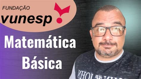 Quest Es De Matem Tica Da Banca Vunesp Para Cargos De N Vel