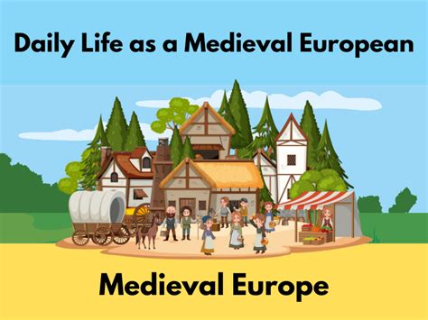 Daily Life in Medieval Europe Worksheet | Teaching Resources