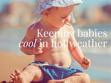 Don T Sweat It Baby Hot Weather Tips For Happy Tots The Baby Show