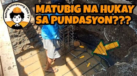 MATUBIG NA HUKAY PARA SA PUNDASYON DELIKADO NGA BA PAANO ETO