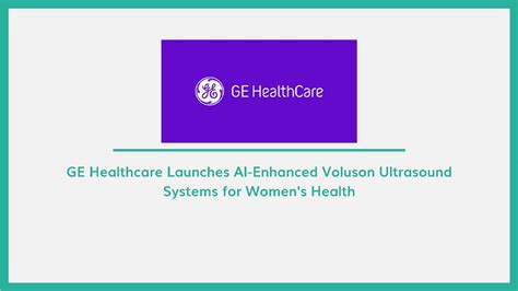 Ge Healthcare Launches Ai Enhanced Voluson Ultrasound Systems For Women S Health Ge Healthcare