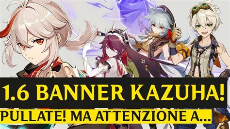 Nuovo Banner Per Kazuha Genshin Impact Dovete Pullare