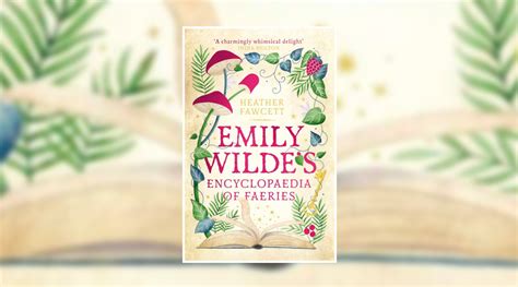 Book Review Emily Wildes Encyclopaedia Of Faeries By Heather Fawcett