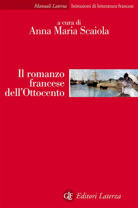 Il Romanzo Francese Dell Ottocento Anna Maria Scaiola A Cura Di