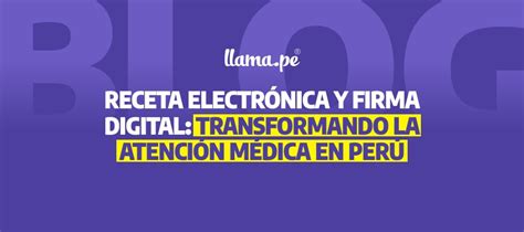 Receta Electr Nica Y Firma Digital Transformando La Atenci N M Dica En