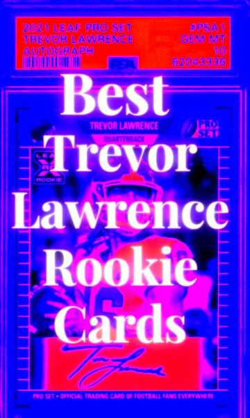 10 Unstoppable Trevor Lawrence Rookie Cards to Buy in 2022