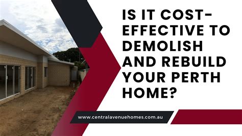 Is It Cost Effective To Demolish And Rebuild Your Perth Home Central