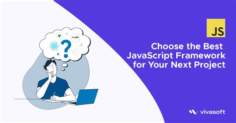 How To Choose The Best JavaScript Framework 5 Tips Vivasoft Ltd