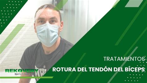 Tiempo De Recuperaci N De Una Rotura Parcial Del Tend N Del B Ceps