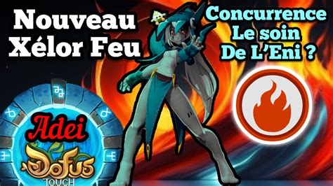 Nouveau Xélor Feu Ultra Polyvalentsur Dofus Touch YouTube