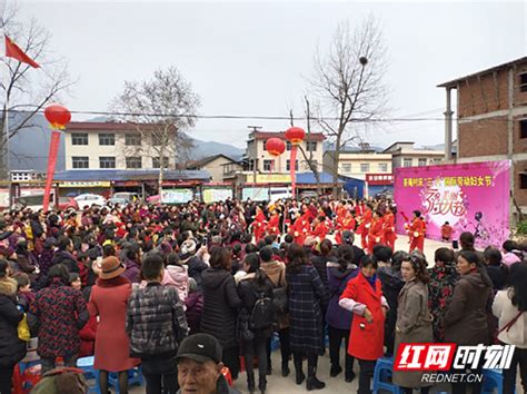 零阳镇茶庵村：庆“三八”妇女节，增强村凝聚力乡镇张家界站红网