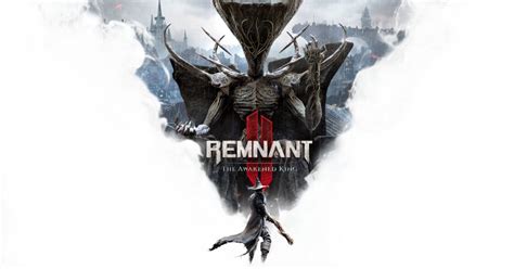 Remnant Ii Reveals New Details For The Awakened King Dlc