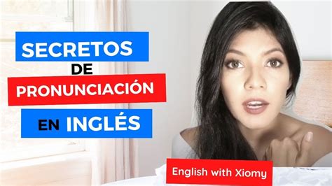 Secretos Para Mejorar Tu Pronunciaci N En Ingl S Youtube