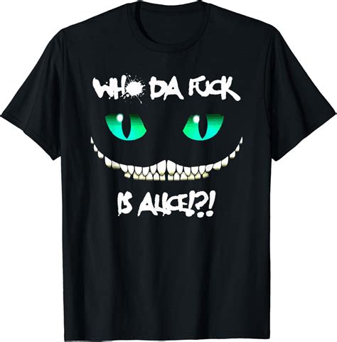 Amazon Halloween Who Da Fuck Is Alice T Shirt Clothing Shoes Jewelry
