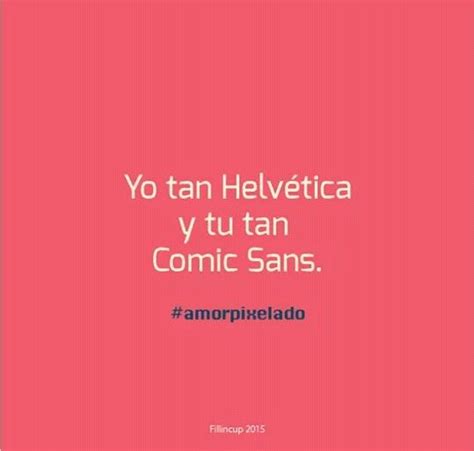 Yo tan Helvética Frases diseñadores graficos Frases de diseño