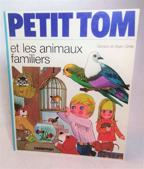 Petit Tom Et Les Animaux Familiers Grenier D Enfance