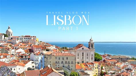 Portugal Lisbon Travel Vlog K Part Alfama Streets Tram Views