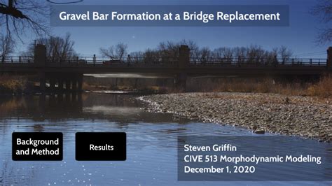 Gravel Bar Formation at a Bridge Replacement by Steven Griffin on Prezi