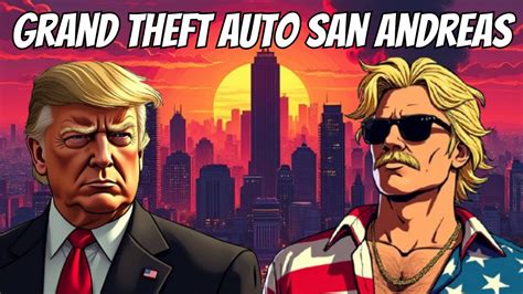 Make San Andreas Great Again Gta Day 5