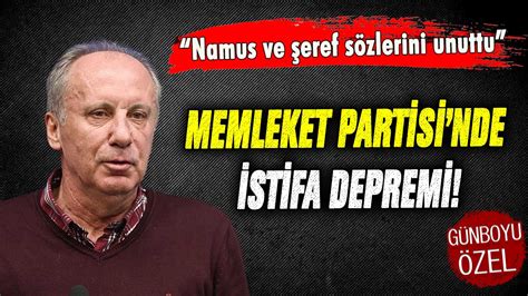 Memleket Partisi Nde Istifa Depremi Muharrem Nce Namus Ve Eref