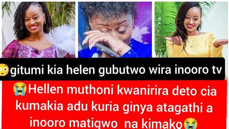 Wooihellen Muthoni Wa Inooro Tv Gubutwo Wira Youtube