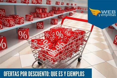 Ofertas por Descuento Qué es y Ejemplos Web y Empresas