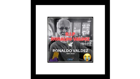 Ronaldo Valdez Pumanaw R I P PANOORIN YouTube