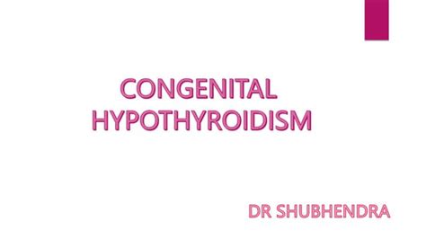 Congenital Hypothyroidism Pptxin Neonates Ppt