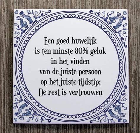 Tegeltje Met Spreuk Tegeltjeswijsheid Een Goed Huwelijk Is Ten