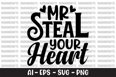 Mr Steal Your Heart Svg Graphic By Raiihancrafts · Creative Fabrica