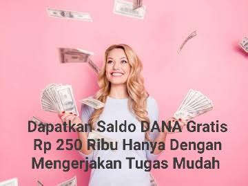 Mau Dapat Saldo Dana Gratis Rp Ribu Hanya Dengan Mengerjakan Tugas