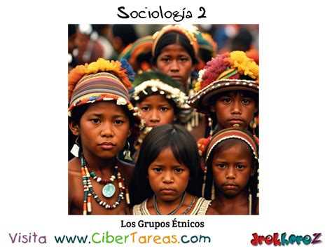 Los Grupos Étnicos Sociología 2 CiberTareas