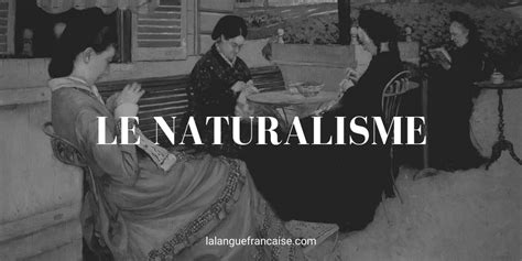 Le Naturalisme