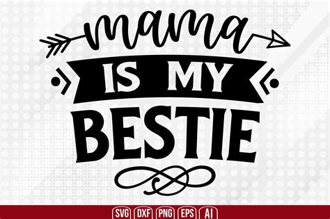 Mama Is My Bestie Graphic By Creativemim2001 Creative Fabrica