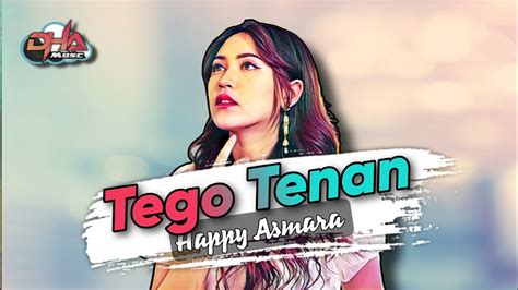 TEGO TENAN HAPPY ASMARA Video Lyrics Musik Cover DHA Musc