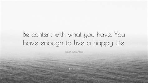 Lailah Gifty Akita Quote Be Content With What You Have You Have