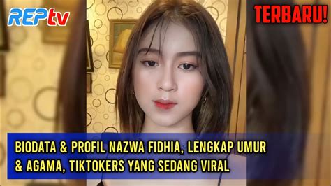 TERBARU BIODATA PROFIL NAZWA FIDHIA LENGKAP UMUR AGAMA TIKTOKERS