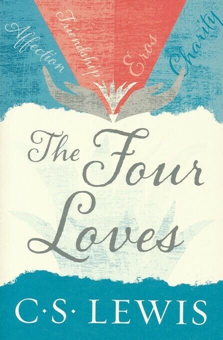 The Four Loves by C. S. Lewis