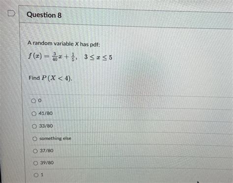 Solved A Random Variable X Has Pdf F X 403x 51 3x Find Chegg